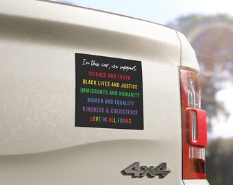 Magnete per paraurti auto "In This Car We Support" - Scienza, giustizia, uguaglianza, gentilezza, immigrati, magnete arcobaleno