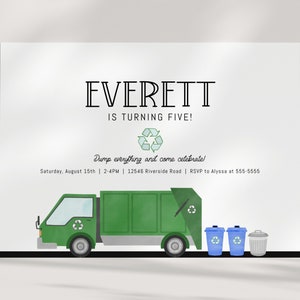 May include: Green and white invitation for a birthday party. The invitation features a green garbage truck with a recycling symbol on the side. The text on the invitation reads "EVERETT IS TURNING FIVE! Dump everything and come celebrate! Saturday, August 15th | 2-4PM | 12546 Riverside Road | RSVP to Alyssa at 555-5555"