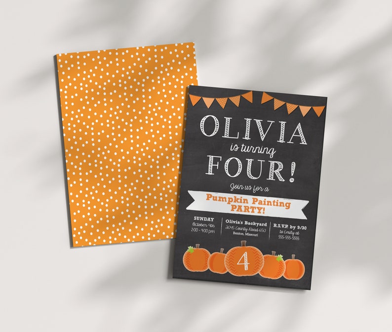 May include: A black chalkboard style invitation with orange and white accents. The invitation says "Olivia is turning FOUR!" and invites guests to a Pumpkin Painting Party on Sunday, October 19th from 2:00-4:00pm at Olivia's Backyard, 2016 County Road 450, Dawson, Minnesota. RSVP by 5/30 to (555) 555-5555.