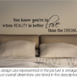 Vinyl Wall Art - Quote - You Know You&#39;re In Love When Reality Is Better Than The Dream - Vinyl Lettering - Decal - MVDLO018