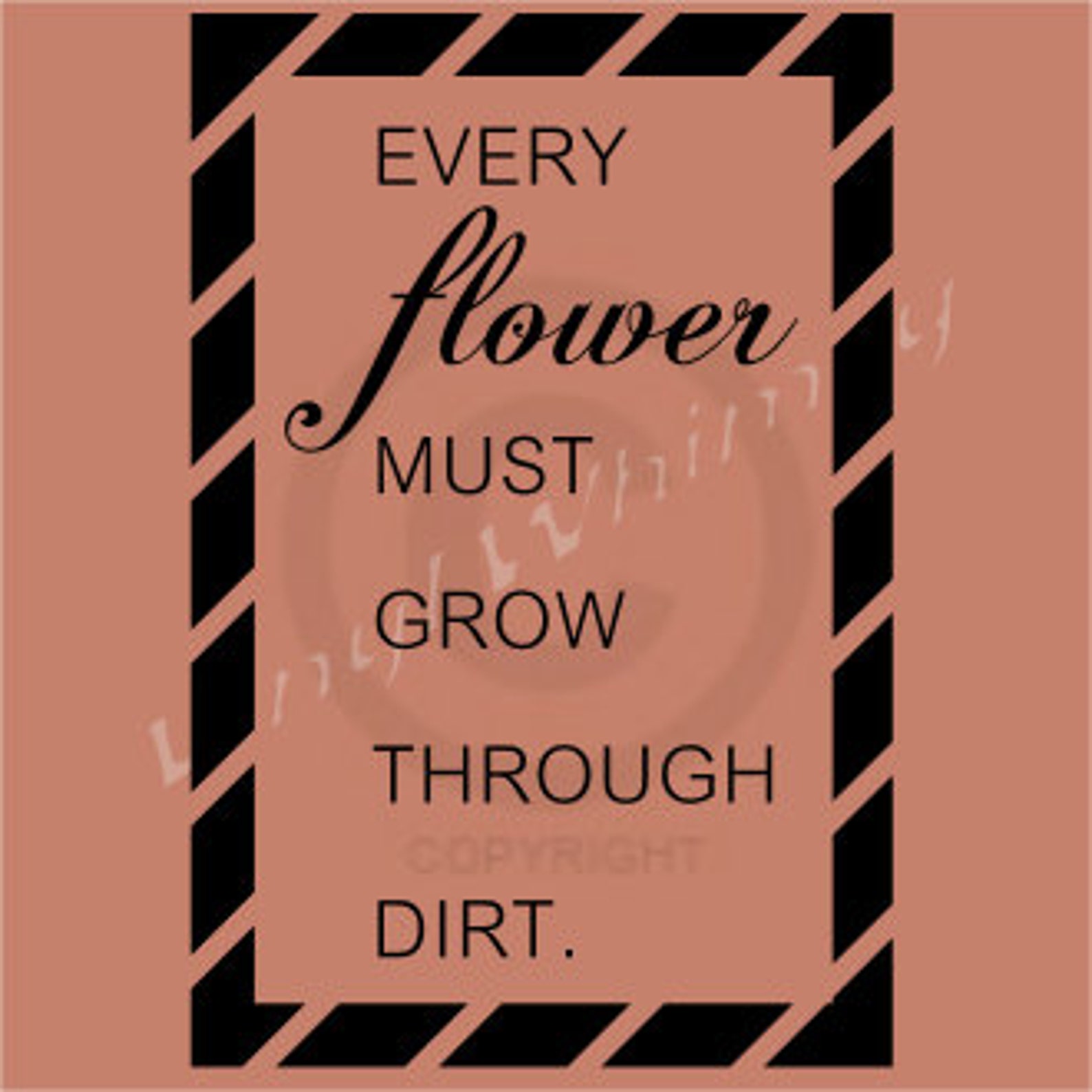 Every Flower Must Grow Through Dirt Vinyl Wall Art Quote Etsy