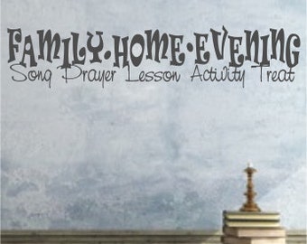 Family Home Evening Song Prayer Lesson Activity Treat - Vinyl Wall Art - Vinyl Lettering - Decal - MVDFHE012