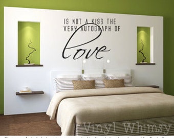 Vinyl Wall Art - Quote - Is Not A Kiss The Very Autograph Of Love - Vinyl Lettering - Decal - MVDLO020