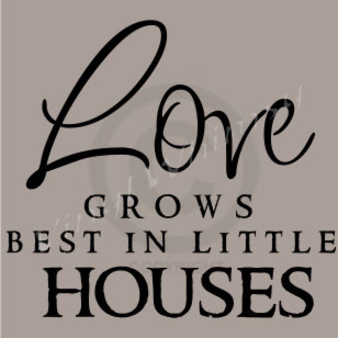 Vinyl Wall Art Quote Love Grows Best in Little Houses Etsy