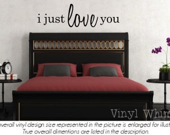 Vinyl Wall Art - Quote - I Just Love You - Vinyl Lettering - Decal - MVDLO051