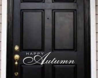 Vinyl Wall Art - Fall Holiday Vinyl - Happy Autumn - Front Door Vinyl Lettering - Decal - MVDSE012