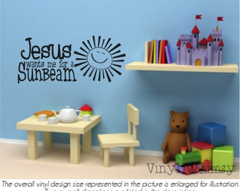 Jesus Wants Me For A Sunbeam - Vinyl Wall Art - Quote - Vinyl Lettering - Decal - MVDPR0061