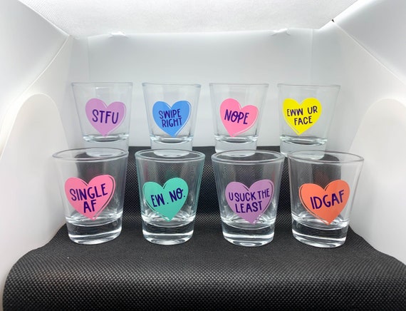 Sarcastic Conversational Hearts Shot Glasses  Anti valentines day, Shot  glasses, Custom shot glasses