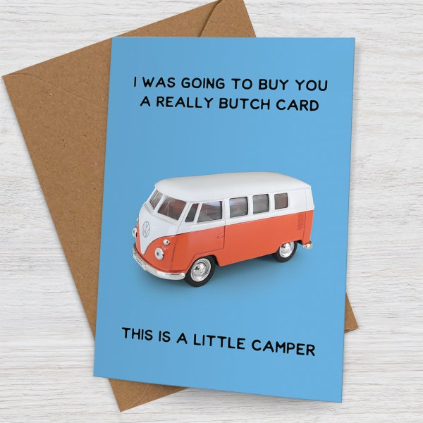 A Little Camper Card - Funny birthday card