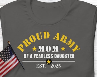 Proud Army Mom T-Shirt, Military Daughter Gift, Custom Year