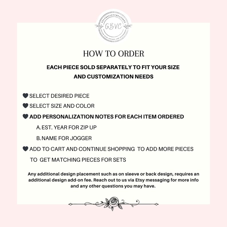 May include: A white background with text detailing how to order custom apparel. Instructions include selecting a piece, size, color, and adding personalization notes. A logo is at the top, and a floral design at the bottom.