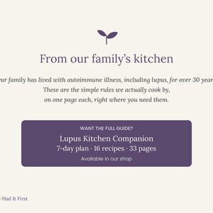 May include: A digital graphic with a cream background and purple text. It reads: From our family's kitchen. Our family has lived with autoimmune illness, including lupus, for over 30 years. These are the simple rules we actually cook by. A purple box contains: WANT THE FULL GUIDE? Lupus Kitchen Companion, 7-day plan, 16 recipes, 33 pages. Nature Had It First.