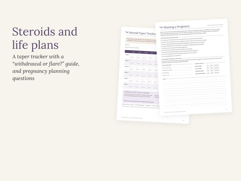 May include: Two white printed pages featuring a Steroid Taper Tracker and a Planning a Pregnancy guide. The documents include tables for tracking weekly medication dosages, a withdrawal or flare symptom checklist, and pregnancy planning questions.