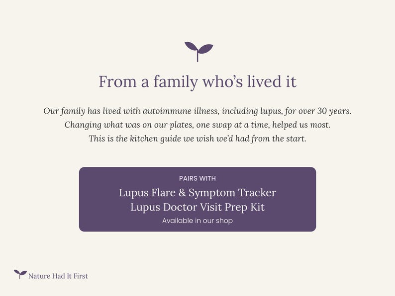 May include: A cream-colored informational graphic featuring a purple sprout icon and text that reads: From a family who&rsquo;s lived it. Our family has lived with autoimmune illness, including lupus, for over 30 years. Pairs with Lupus Flare & Symptom Tracker.