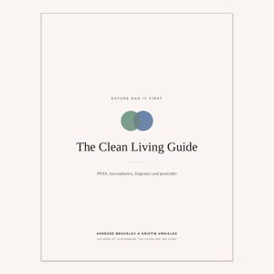 May include: A book cover titled The Clean Living Guide with the subtitle Nature Had It First. It lists PFAS, microplastics, fragrance and pesticides as topics, authored by Annesse Brockley and Kristin Urdiales, authors of Autoimmune: The Cause and the Cure.