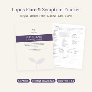 May include: A Lupus Flare & Symptom Tracker document with a purple header and white pages. The cover features the text Lupus Flare & Symptom Tracker, 30 days to see your patterns, spot flares early, and walk into every appointment prepared. Includes 59 pages.