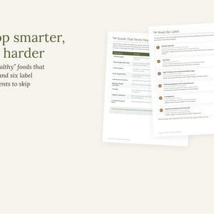 May include: Two white informational sheets with dark text. The left sheet is titled Shop smarter, not harder and lists Foods That Seem Healthy. The right sheet is titled Read the Label and lists six ingredients to skip, including refined seed oils and trans fats.