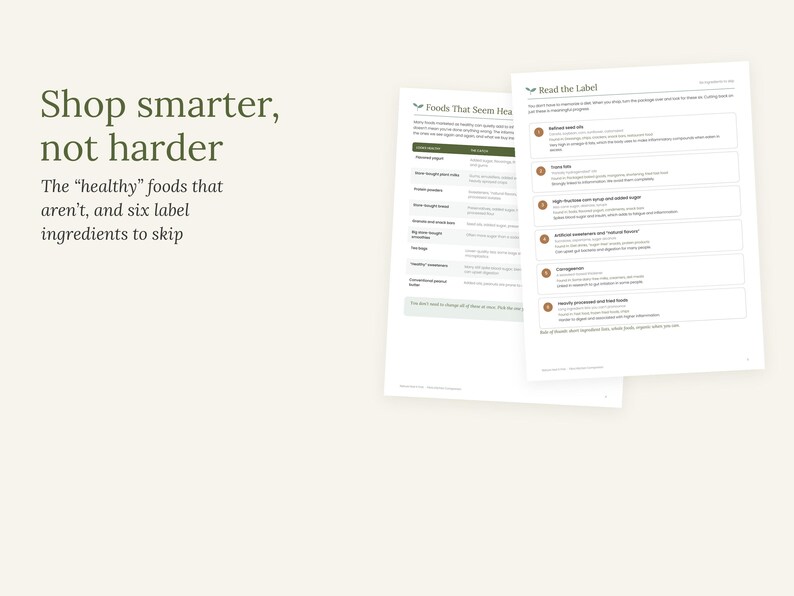 May include: Two white informational sheets with dark text. The left sheet is titled Shop smarter, not harder and lists Foods That Seem Healthy. The right sheet is titled Read the Label and lists six ingredients to skip, including refined seed oils and trans fats.