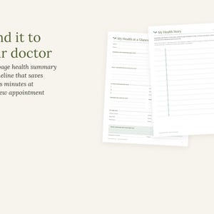 May include: Two white paper health summary forms with black text. One sheet is titled My Health at a Glance with fields for personal information and medical history. The other sheet is titled My Health Story with a vertical timeline and lines.