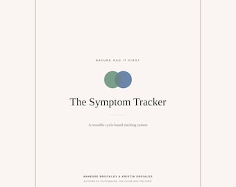 Peut inclure: Une couverture de livre sur fond crème avec le texte Nature Had It First, The Symptom Tracker et A reusable cycle-based tracking system. En dessous, les auteurs Annesse Brockley & Kristin Urdiales sont mentionnés avec leur ouvrage.