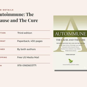 May include: A paperback book titled Autoimmune: The Cause and The Cure, Third Edition, by Annesse Brockley and Kristin Urdiales. The cover features a large letter A, a green leaf graphic, and lists conditions like Lupus and Type 2 Diabetes.