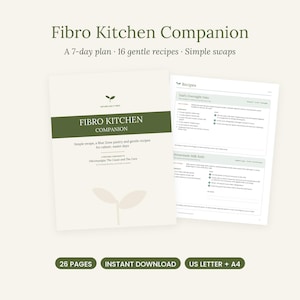 May include: A digital document titled Fibro Kitchen Companion featuring a 7-day plan, 16 gentle recipes, and simple swaps. The cover is cream with a dark green band and a sprout icon. An interior page shows recipes for overnight oats and milk kefir.