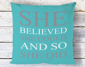 Gift for her, inspirational gift for girl, she believed she could, kids throw pillow, monogramed gift, kids pillow cover, girls room decor