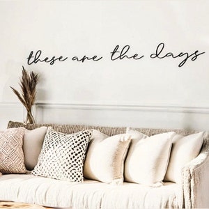 These are the days wall art Housewarming gifts for couples Living Room words, good old days quote, trendy living room decor