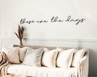 Estos son los días de arte de pared Regalos de inauguración de la casa para parejas Palabras de la sala de estar, cita de los buenos viejos tiempos, decoración de sala de estar de moda