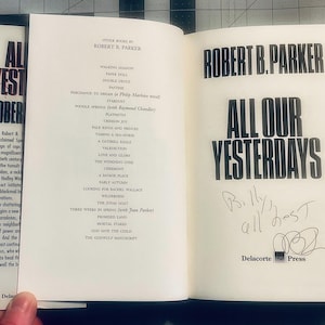 Signed Copy Of “All Our Yesterdays” By Robert B. Parker 1994 1st Printing