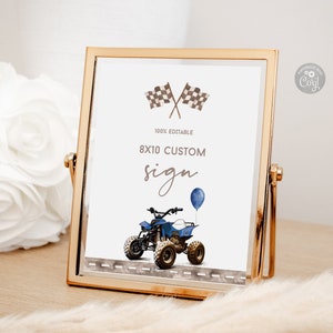 May include: A printable 8x10 inch sign with a blue ATV, checkered flags, and a blue balloon. The sign says "100% Editable 8x10 Custom Sign".