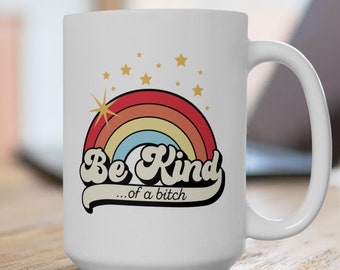 Sassy Bitch Mug, Gift for Best Freind, Gag Gift, Be Kind Mug, Coworker Gift, Work Bestie Gift, Feminist Mug, Funny Sarcastic Coffee Cup