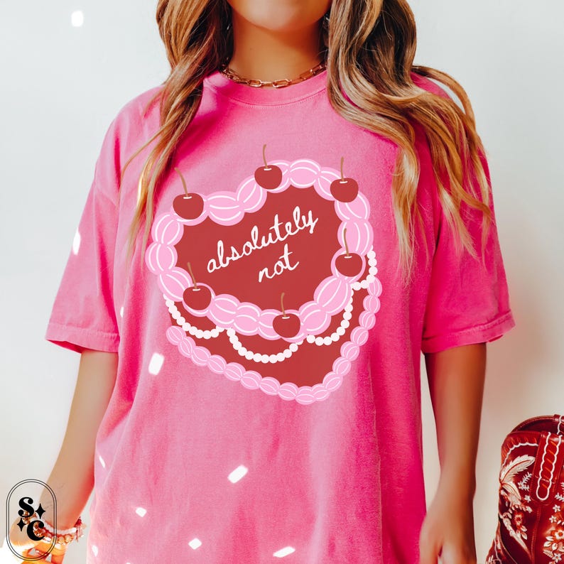 Coquette Valentine Shirt, Pink Cake Tshirt, Comfort Colors, Sassy Spicy Tee, Fun Anti Valentines Shirt, Womens Trendy Shirt, Best Bitch Gift, Valentins Day Shirt, Galentines Gift, Oversized Shirt, Cherries Shirt