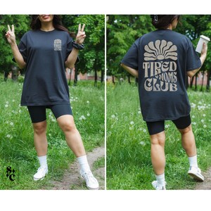 Tired Moms Club Shirt, Comfort Colors, Gift for Mom, Motherhood Tshirt, Cool Moms Club Tee, Funny Mom Life T-shirt, New Mama T Shirt, Mothers Day Gift, Oversized Mom Shirt, Mom Appreciation