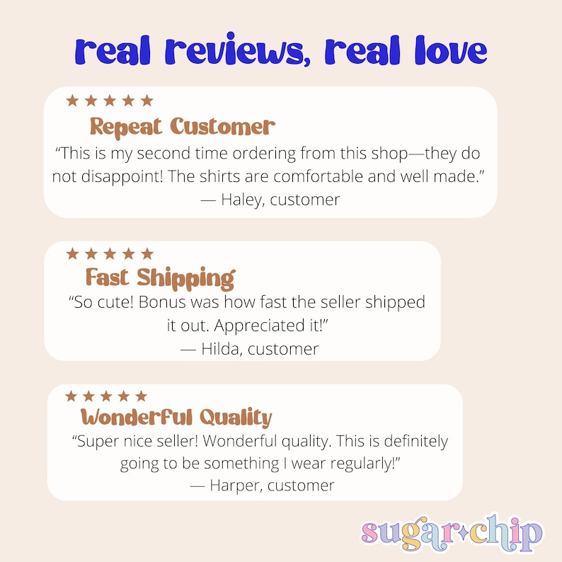 May include: A light beige graphic with the text "real reviews, real love" in blue. Three customer reviews are displayed in white boxes with star ratings. The shop name "sugar chip" is in the bottom right corner.