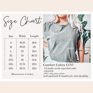 Peut inclure: Tableau des tailles en pouces pour un t-shirt Comfort Colors C1717. Le tableau indique les tailles S &agrave; 4XL, avec les mesures correspondantes de largeur et de longueur. Le t-shirt est de coupe d&eacute;contract&eacute;e, 100% coton fil&eacute; &agrave; anneaux.