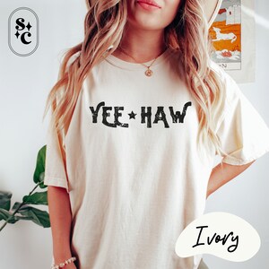 Yee Haw Shirt, Rodeo Sayings Shirt, Long Live Cowgirls Tshirt, Comfort Colors, Western Tee, Texas Shirt, Country Music Shirt, Midwest Shirt