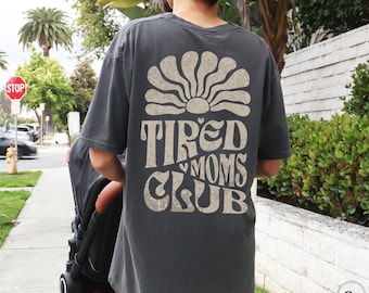 Shirt vermoeide moeders club, comfortabele kleuren, cadeau voor moeder, T-shirt moederschap, coole moeders club T-shirt, T-shirt grappig moeder leven, T-shirt nieuwe moeder