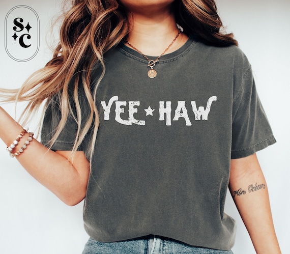 Yee Haw Shirt, Rodeo Sayings Shirt, Long Live Cowgirls Tshirt, Comfort Colors, Western Tee, Texas Shirt, Country Music Shirt, Midwest Shirt