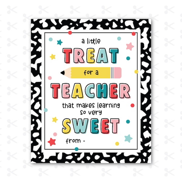 Teacher Appreciation Tag Printable / Teacher Appreciation Treat Tag / A Little Treat For A Teacher That Makes Learning So Very Sweet