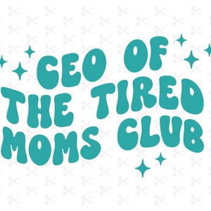 Fatigué Moms Club Svg Eps Png Dxf Jpeg Ai / PDG du Fated Moms Club / Design rétro ondulé / Silhouette - fichier de coupe Cricut / Jolie maman chemise SVG