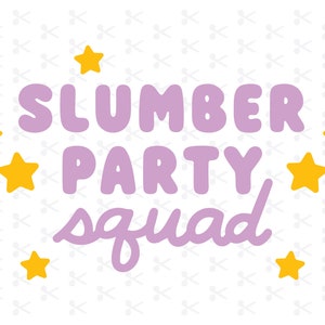 Sleepover SVG / Matching Sleepover Shirts SVG / Slumber Party Squad SVG