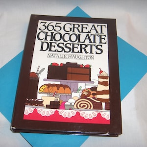 Cookbook 365 GREAT CHOCOLATE DESSERTS 1991 by Natalie Haughton Free Shipping
