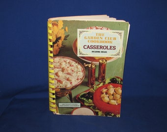 Cookbook GARDEN CLUB CASSEROLES 1969 Montgomery Alabama Free Shipping