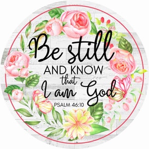 Spiritual Wreath Sign, Scripture Wreath Sign,Be Still and Know Wreath Sign,  Signs for Wreaths, Personalize it by Pam