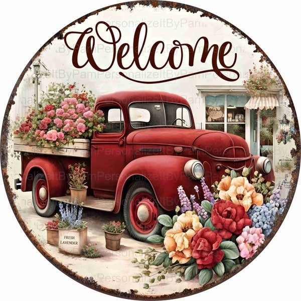 Round Vintage Red Flower Market Truck, Metal Wreath Sign, Personalize it by Pam, Door Decor, Signs for Wreaths 2401312