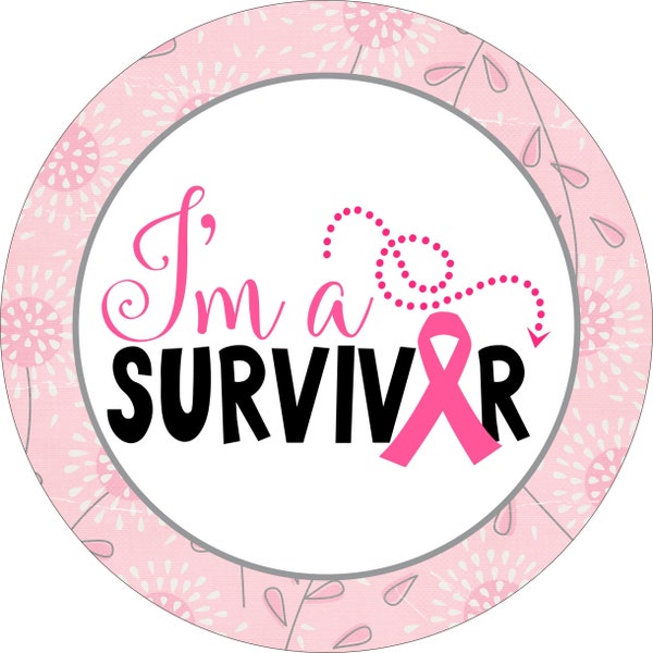 10" Round I'm a survivor round wreath sign, Breast Cancer Awareness Sign