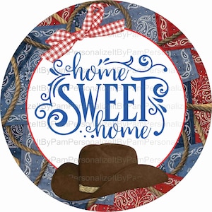 8" Round Home Sign, Home Sweet Home  Wreath Sign, Western/Cowboy  Wreath Sign, Personalize it by Pam, Door Decor