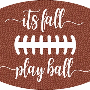 It's Fall, Play Ball 12" x 7"  Oval Football Wreath Sign, Football Sign, Wreath Sign, Fall Wreath Sign, Personalize it by Pam, Door Decor