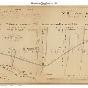 May include: A vintage map of the Georgetown Waterfront in Washington, D.C. circa 1800. The map shows the layout of the city with streets, buildings, and the Potomac River. The text "No. III. Plan & Sections of the proposed manner of the several Docks, Quays &c. in Navy Yard &c. City of Washington." is visible at the top of the map.